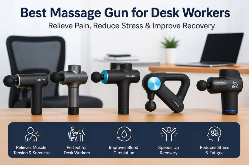 Best massage gun for desk pain relief, reducing neck pain, back pain, and muscle tension for office workers.